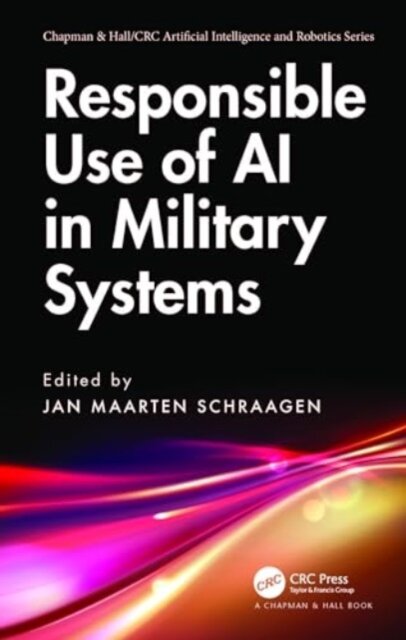 Responsible Use of AI in Military Systems