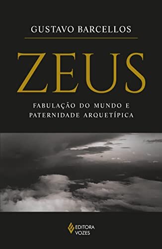 Zeus: Fabulação Do Mundo E Paternidade Arquetípica