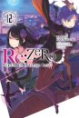 Re:ZERO -Starting Life in Another World-, Vol. 12 (light novel)