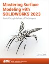 Mastering Surface Modeling with SOLIDWORKS 2023