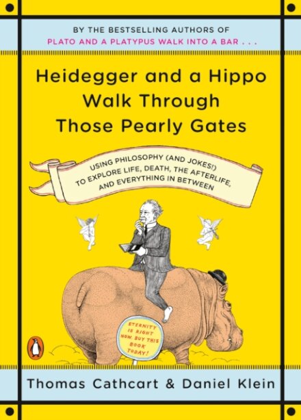 Heidegger and a Hippo Walk Through Those Pearly Gates