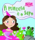 A Minha Biblioteca de Contos: A Princesa e o Sapo