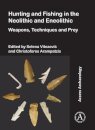 Hunting and Fishing in the Neolithic and Eneolithic