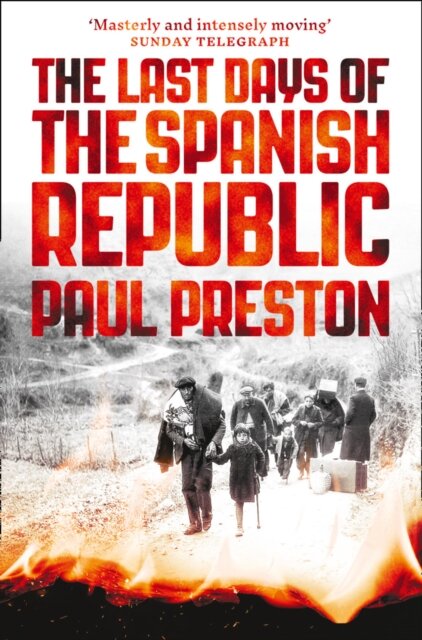 The Last Days Of The Spanish Republic