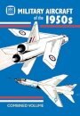 abc Military Aircraft of the 1950s Combined Volume