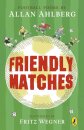 Friendly Matches