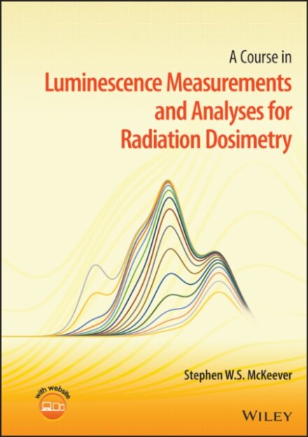 A Course in Luminescence Measurements and Analyses for Radiation Dosimetry