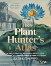The Plant-Hunter's Atlas