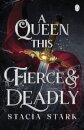 A Queen This Fierce and Deadly
