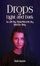 Drops of Light and Dark
