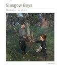 Glasgow Boys Masterpieces of Art