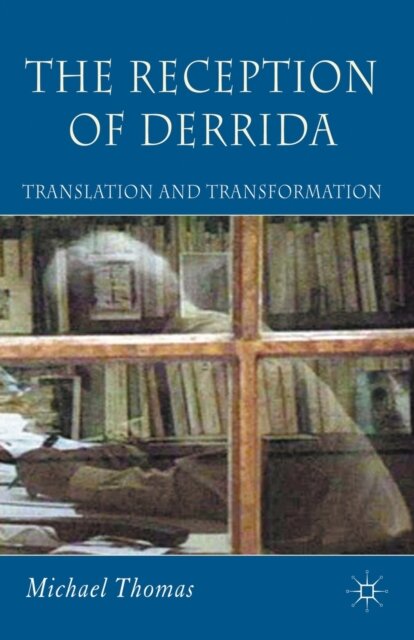 The Reception of Derrida