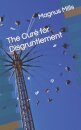 The Cure for Disgruntlement