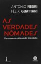 As Verdades Nômades: Por Novos Espaços De Liberdade