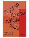O Perigo De Uma Religião Única
