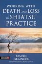 Working with Death and Loss in Shiatsu Practice