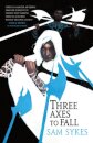 Three Axes to Fall
