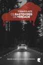 Bastidores da verdade, Os