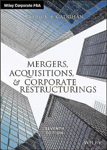 Mergers, Acquisitions, and Corporate Restructurings, 7th Edition