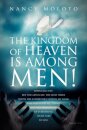 The Kingdom of Heaven is Among Men!