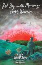 Red Sky in the Morning, Poet's Warning