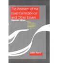 The Problem of the Essential Indexical and Other Essays, Expanded Edition