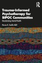 Trauma-Informed Psychotherapy for BIPOC Communities