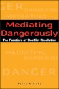 Mediating Dangerously