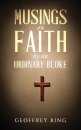 Musings on Faith by an Ordinary Bloke