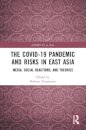 The COVID-19 Pandemic and Risks in East Asia
