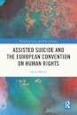 Assisted Suicide and the European Convention on Human Rights