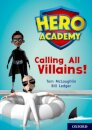 Hero Academy: Oxford Level 10, White Book Band: Calling All Villains!