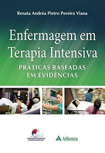 Enfermagem Em Terapia Intensiva. Práticas Baseadas Em Evidência