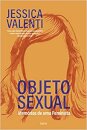 Objeto Sexual: Memórias De Uma Feminista