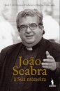 João Seabra – À Sua Maneira