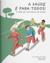 A Saúde É Para Todos!