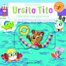 Ursito Tito -Um Dia Na Piscina
