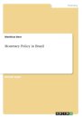 Monetary Policy in Brazil