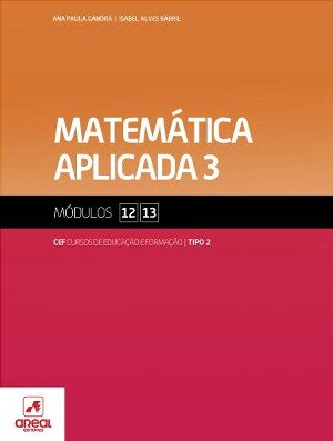 Matemática Aplicada 3 - Módulos 12 e 13 - Cursos de Educação e Formação 2025