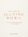 The Art of Slowing Down