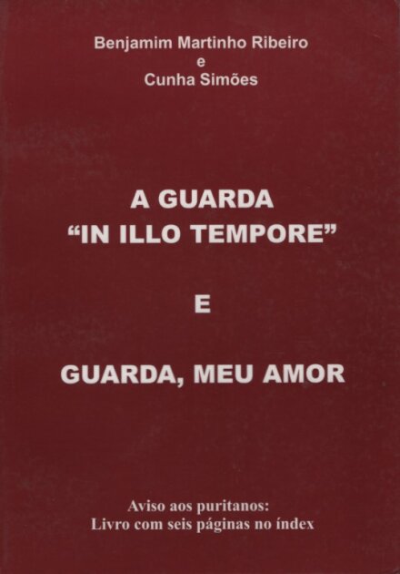 A Guarda "In IlloTempore"  Garda, Meu Amor