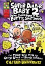 Super Diaper Baby: The Invasion of the Potty Snatchers: A Graphic Novel (Super Diaper Baby #2): From the Creator of Captain Underpants