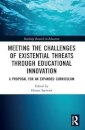 Meeting the Challenges of Existential Threats through Educational Innovation