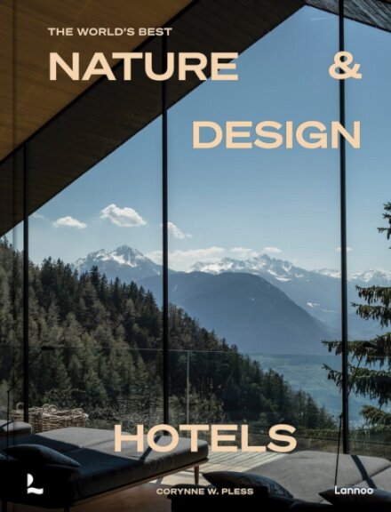The World’s Best Nature & Design Hotels