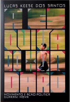 A Esquiva Do Xondaro Movimento E Ação Política Guarani Mbya