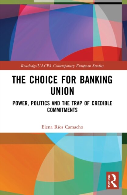 The Choice for Banking Union