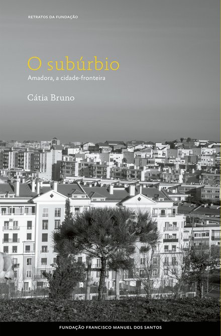 O Subúrbio, Amadora, A Cidade-Fronteira