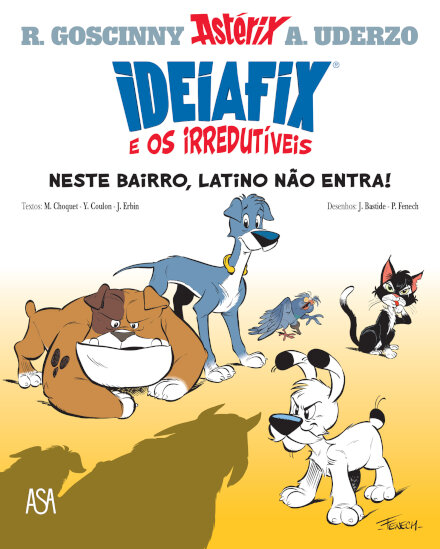 Ideiafix e os Irredutíveis Nº1 - Neste Bairro, Latino não Entra