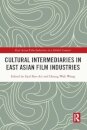 Cultural Intermediaries in East Asian Film Industries