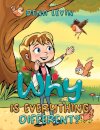 Why Is Everything Different?